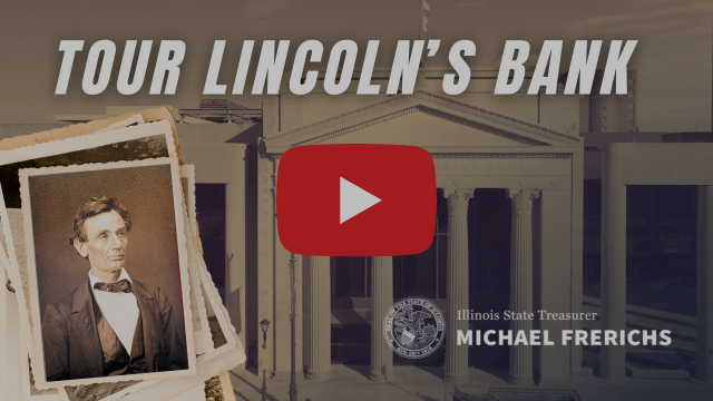 video: Tour Lincoln's Bank. State Treasurer Michael Frerichs